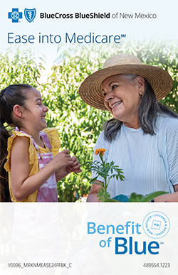 Ease Into Medicare offer from Blue Cross and Blue Shield of New Mexico. 